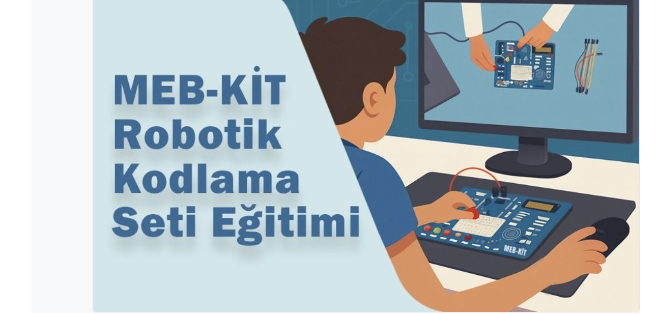 MEB-KİT Robotik Kodlama Seti Eğitimi Kursu