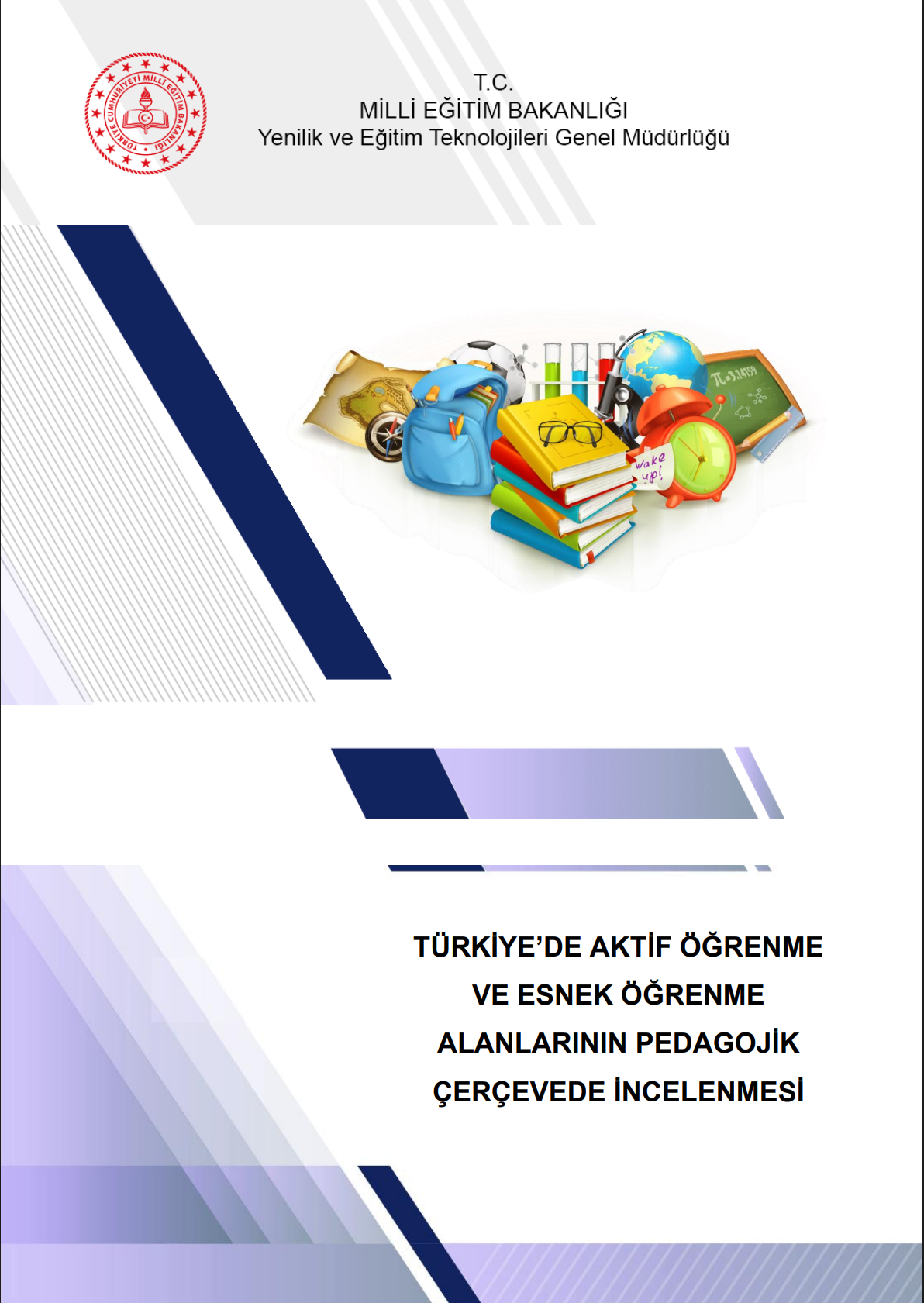 Türkiyede Aktif Öğrenme ve Esnek Öğrenme Alanlarının Pedagojik Çerçevede İncelenmesi