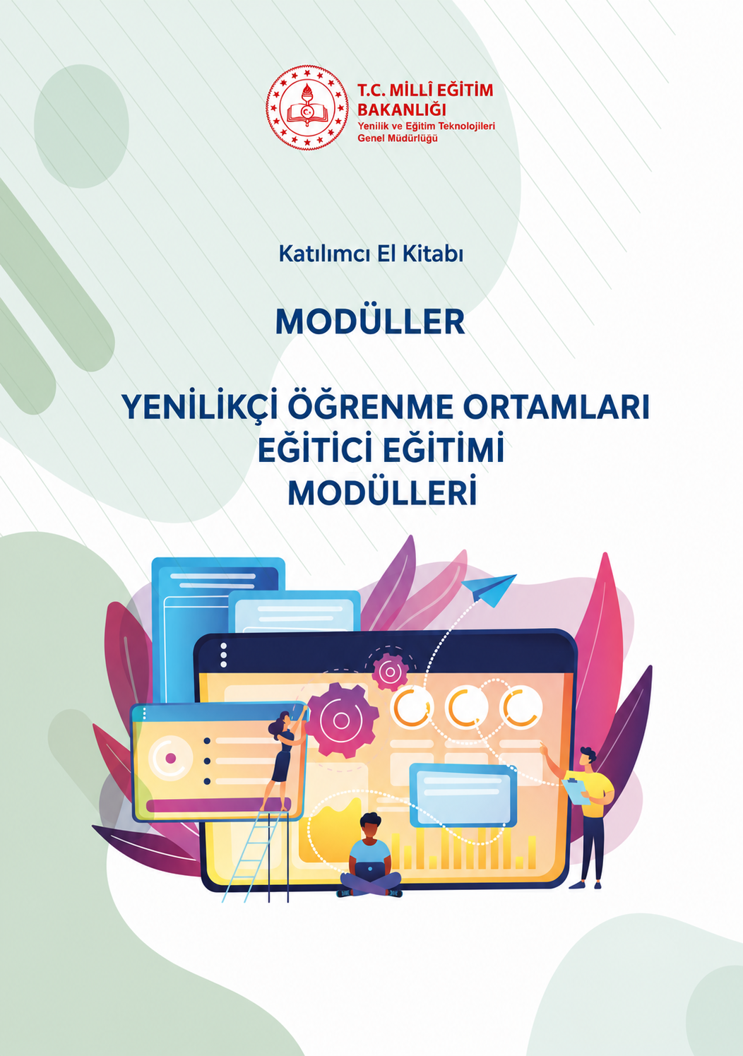 Yenilikçi Öğrenme Ortamları Eğitici Eğitimi Modüller